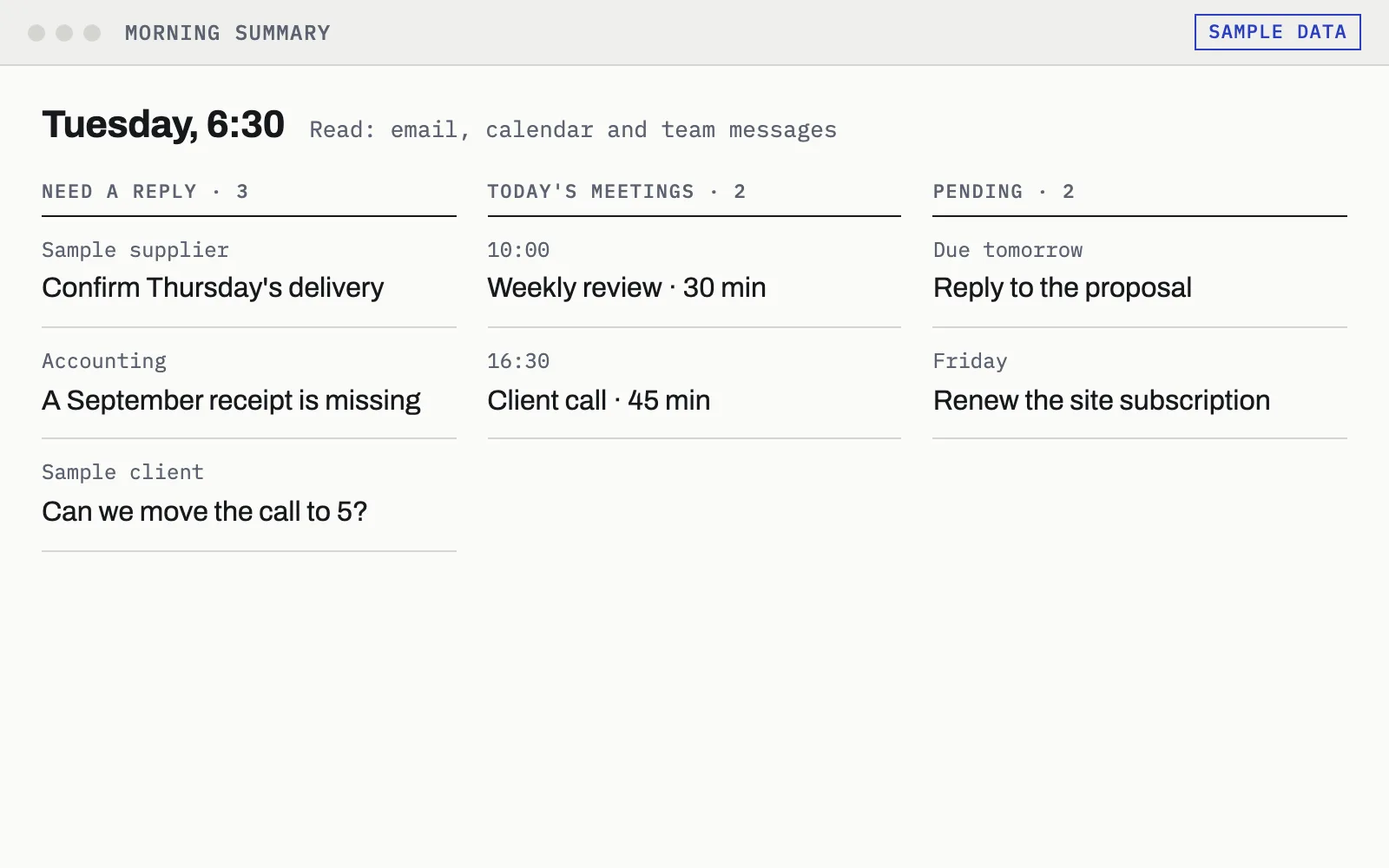 Mock-up of a morning summary: emails that need a reply, the day's meetings and a list of pending items.